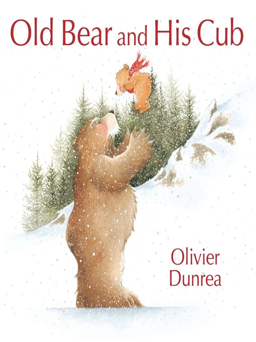 Title details for Old Bear and His Cub by Olivier Dunrea - Available